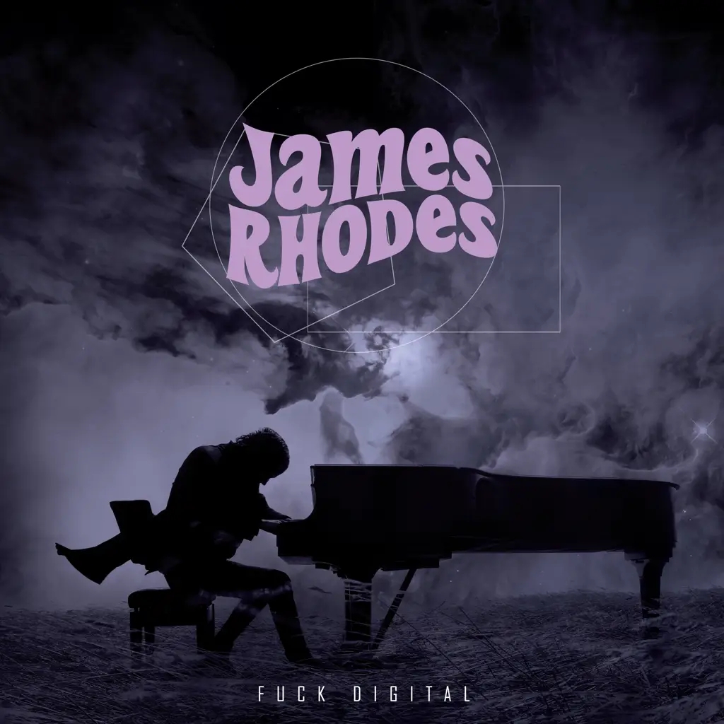 Album artwork for Fuck Digital by James Rhodes