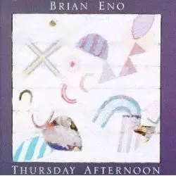 Album artwork for Thursday Afternoon by Brian Eno