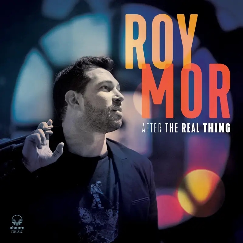 Album artwork for After The Real Thing by Roy Mor