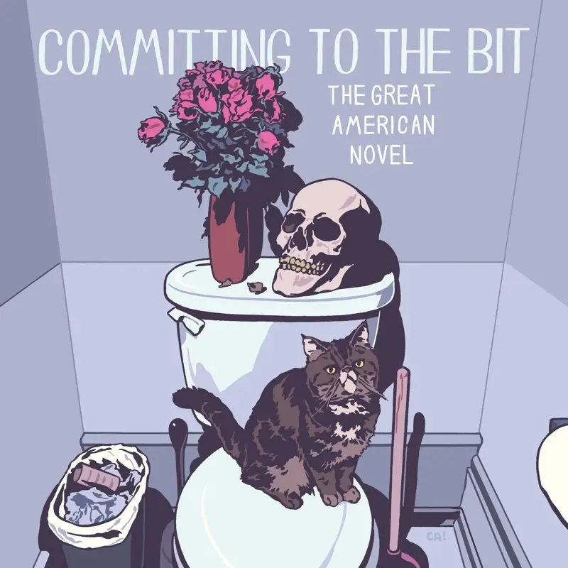 Album artwork for Committing to the Bit by The Great American Novel