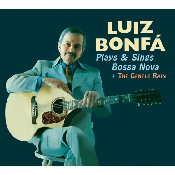 Album artwork for Plays and Sings Bossa Nova / The Gentle Rain by Luiz Bonfa