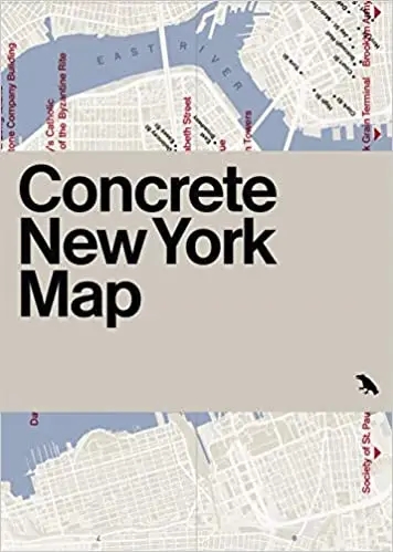 Album artwork for Concrete New York Map: Guide to Brutalist and Concrete Architecture in New York City by Allison Meier and Jason Woods