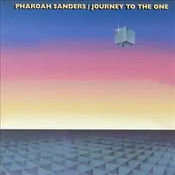 Album artwork for Journey To The One by Pharoah Sanders