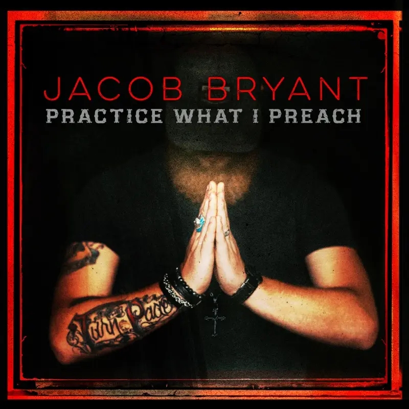 Album artwork for Practice What I Preach by Jacob Bryant