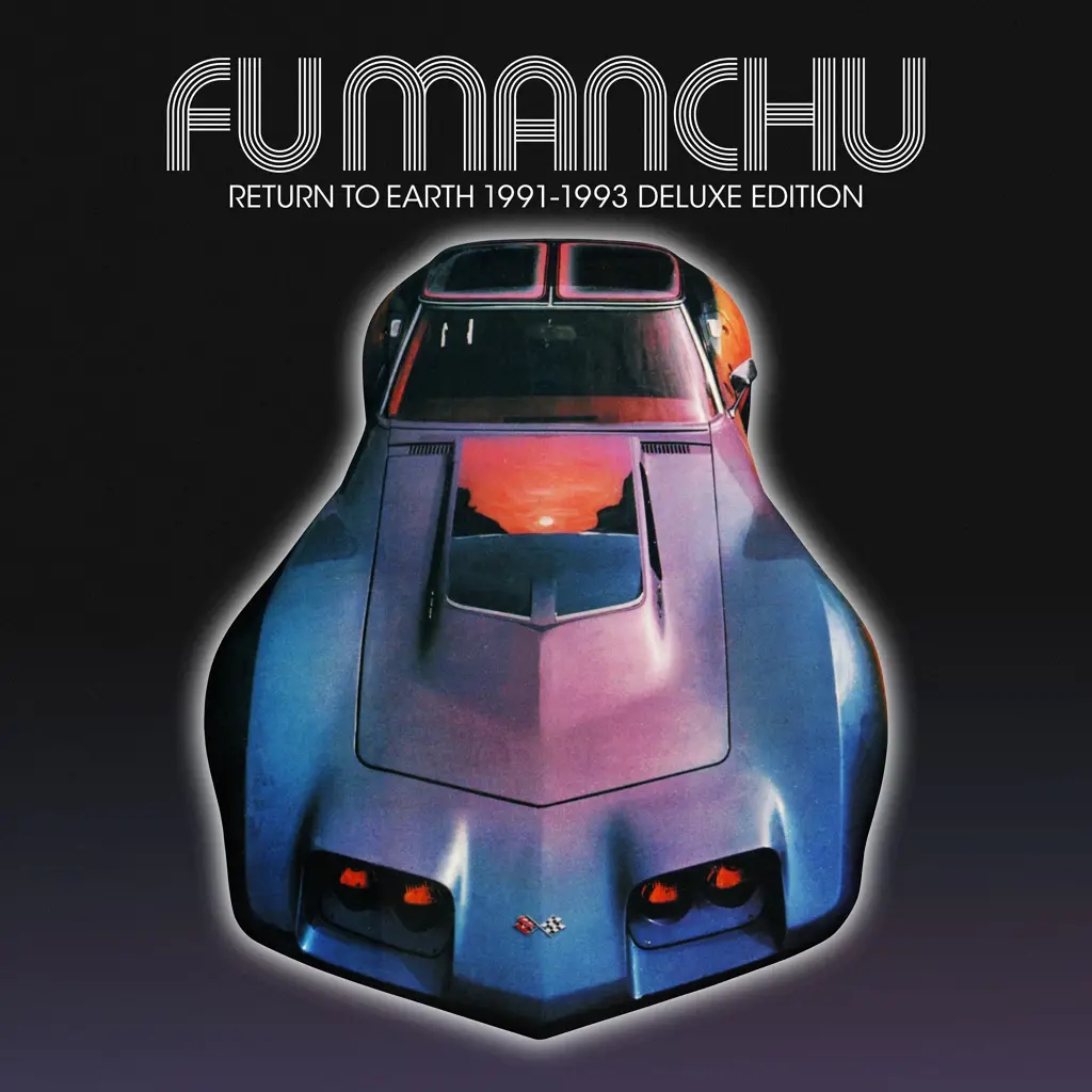 Album artwork for Return To Earth 91 - 93 Deluxe Edition by Fu Manchu