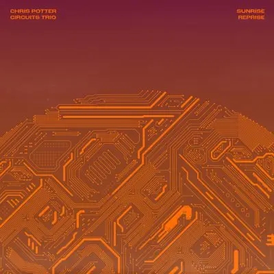 Album artwork for Sunrise Reprise by Chris Potter