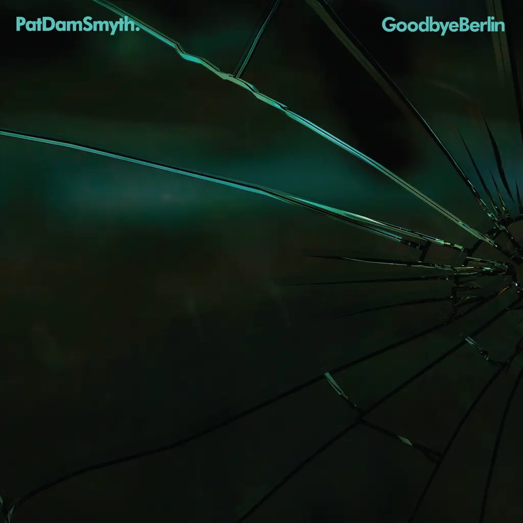 Album artwork for Goodbye Berlin EP by Pat Dam Smyth