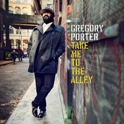 Album artwork for Take Me to the Alley by Gregory Porter