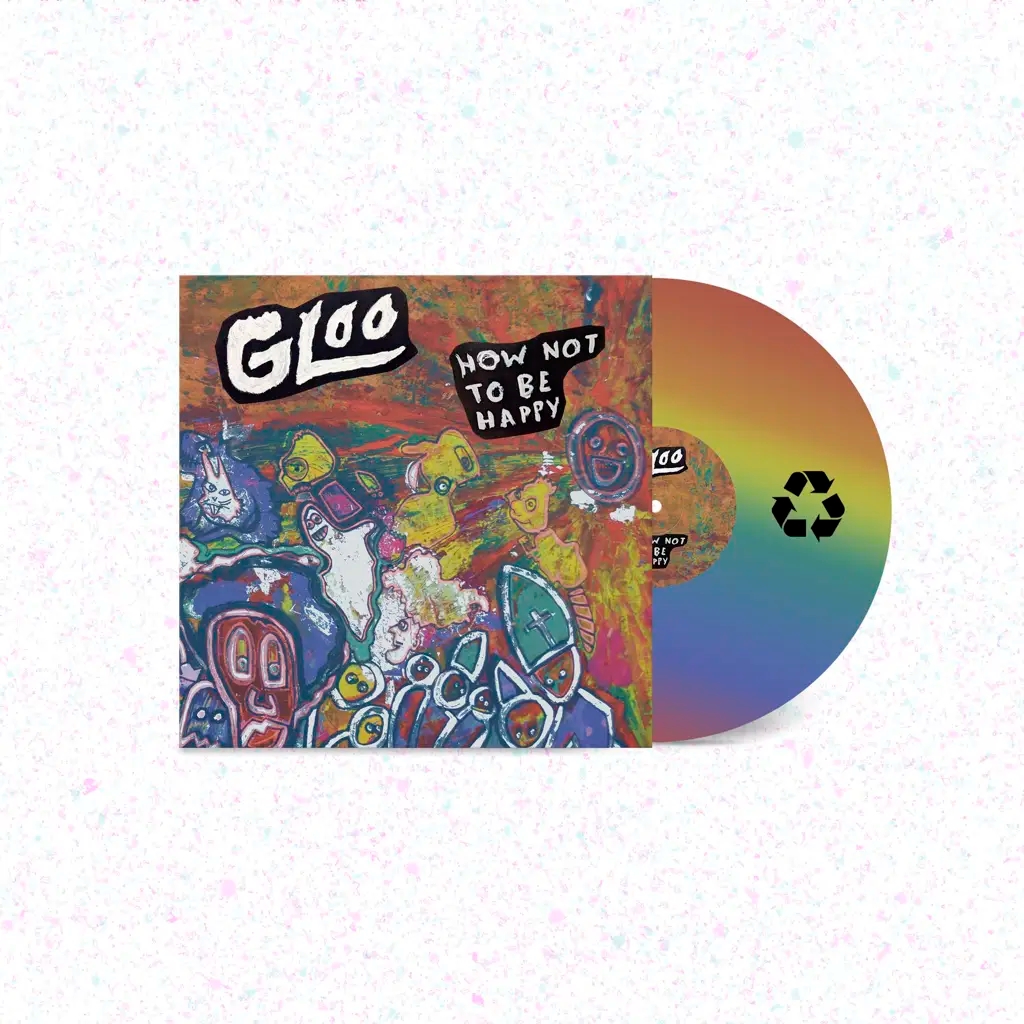 Album artwork for Album artwork for How Not To Be Happy by Gloo by How Not To Be Happy - Gloo