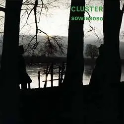 Album artwork for Sowiesoso by Cluster