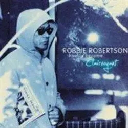 Album artwork for How To Become Clairvoyant by Robbie Robertson