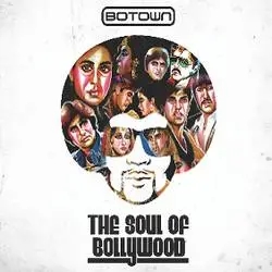 Album artwork for The Soul Of Bollywood by Botown