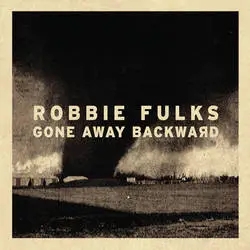 Album artwork for Gone Away Backward by Robbie Fulks