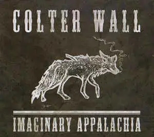 Album artwork for Album artwork for Imaginary Appalachia by Colter Wall by Imaginary Appalachia - Colter Wall