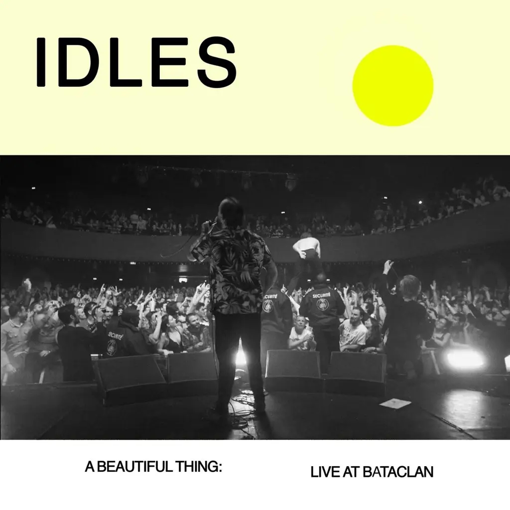 Album artwork for Album artwork for A Beautiful Thing: IDLES Live at Le Bataclan by IDLES by A Beautiful Thing: IDLES Live at Le Bataclan - IDLES