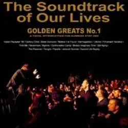 Album artwork for Golden Greats No 1 by The Soundtrack Of Our Lives