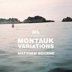 Album artwork for Montauk Variations by Matthew Bourne