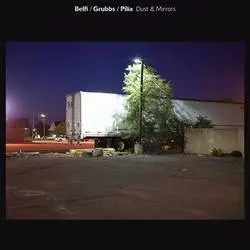 Album artwork for Dust and Mirrors by Belfi / Grubbs / Pilia