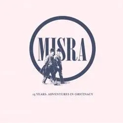 Album artwork for Misra Record "15 Years: Adventures in Obstinacy" by Various