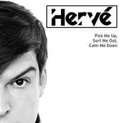 Album artwork for Pick Me Up, Sort Me Out, Calm Me Down by Herve