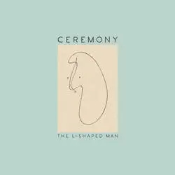 Album artwork for The L Shaped Man by Ceremony