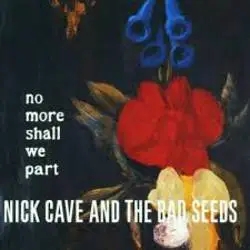 Album artwork for No More Shall We Part by Nick Cave and The Bad Seeds