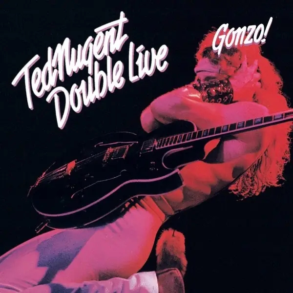 Album artwork for Double Live Gonzo! by Ted Nugent