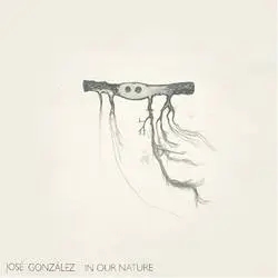 Album artwork for In Our Nature by Jose Gonzalez