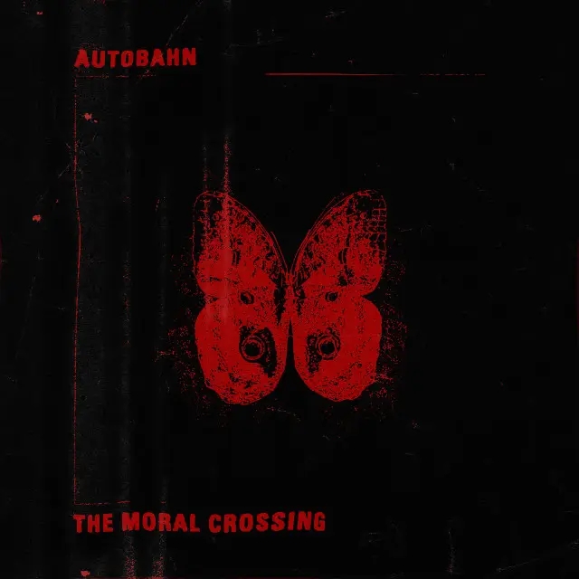 Album artwork for The Moral Crossing by Autobahn