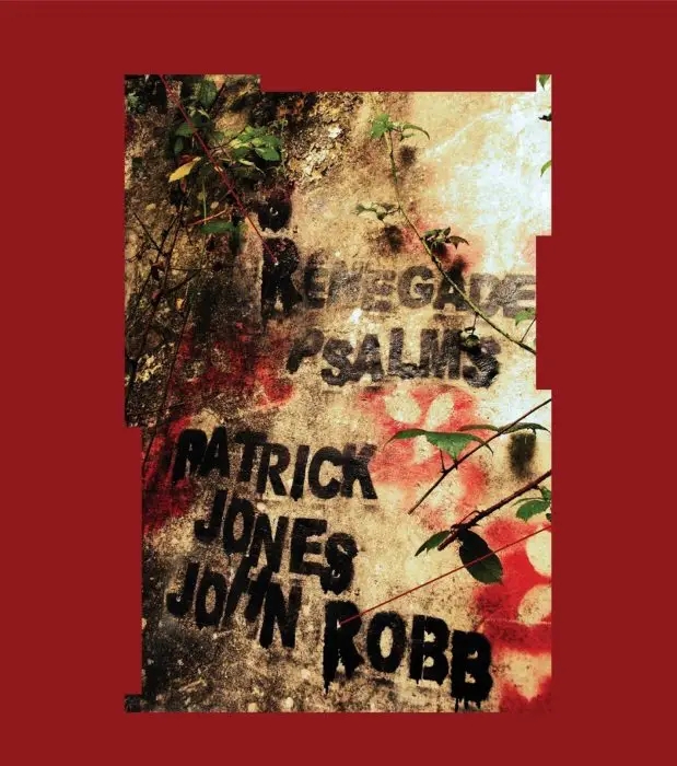 Album artwork for Renegade Psalms by Patrick Jones and John Robb     