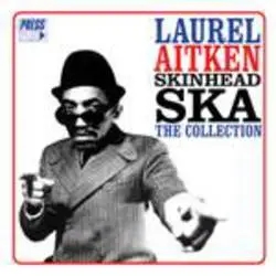 Album artwork for Skinhead Ska - The Collection by Laurel Aitken