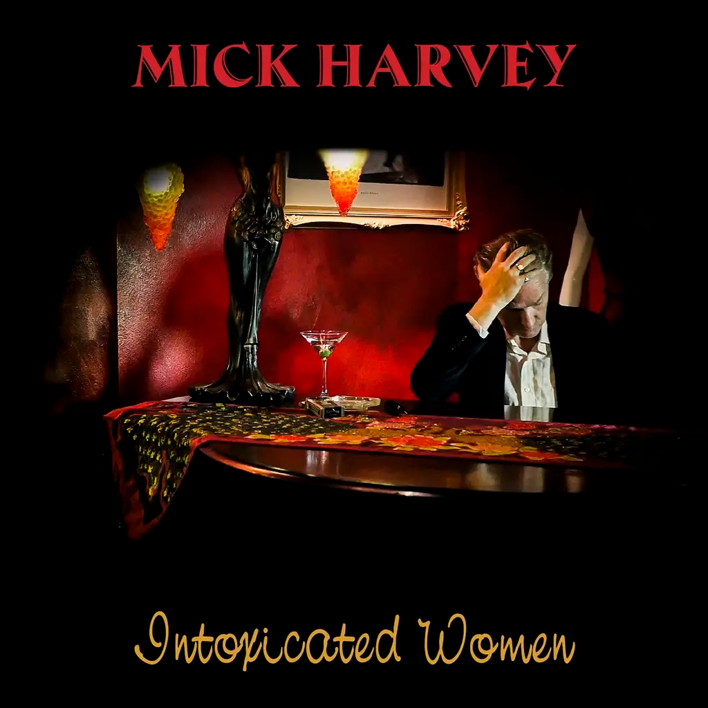 Album artwork for Intoxicated Women by Mick Harvey