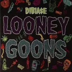 Album artwork for Looney Goons by Dibiase