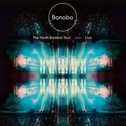 Album artwork for The North Borders Tour - Live by Bonobo