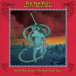 Album artwork for Son Of Dustsucker by Captain Beefheart / Don Van Vliet