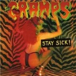 Album artwork for Stay Sick! by The Cramps