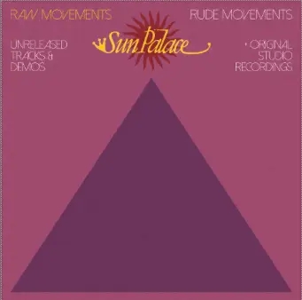 Album artwork for Raw Movements / Rude Movements by Sun Palace