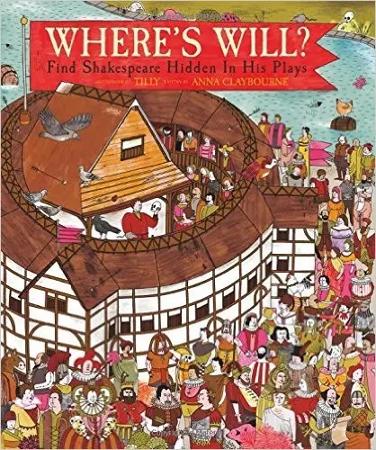 Album artwork for Where's Will?: Find Shakespeare Hidden in His Plays by Tilly and Anna Claybourne