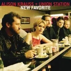 Album artwork for New Favorite by Alison Krauss and Union Station