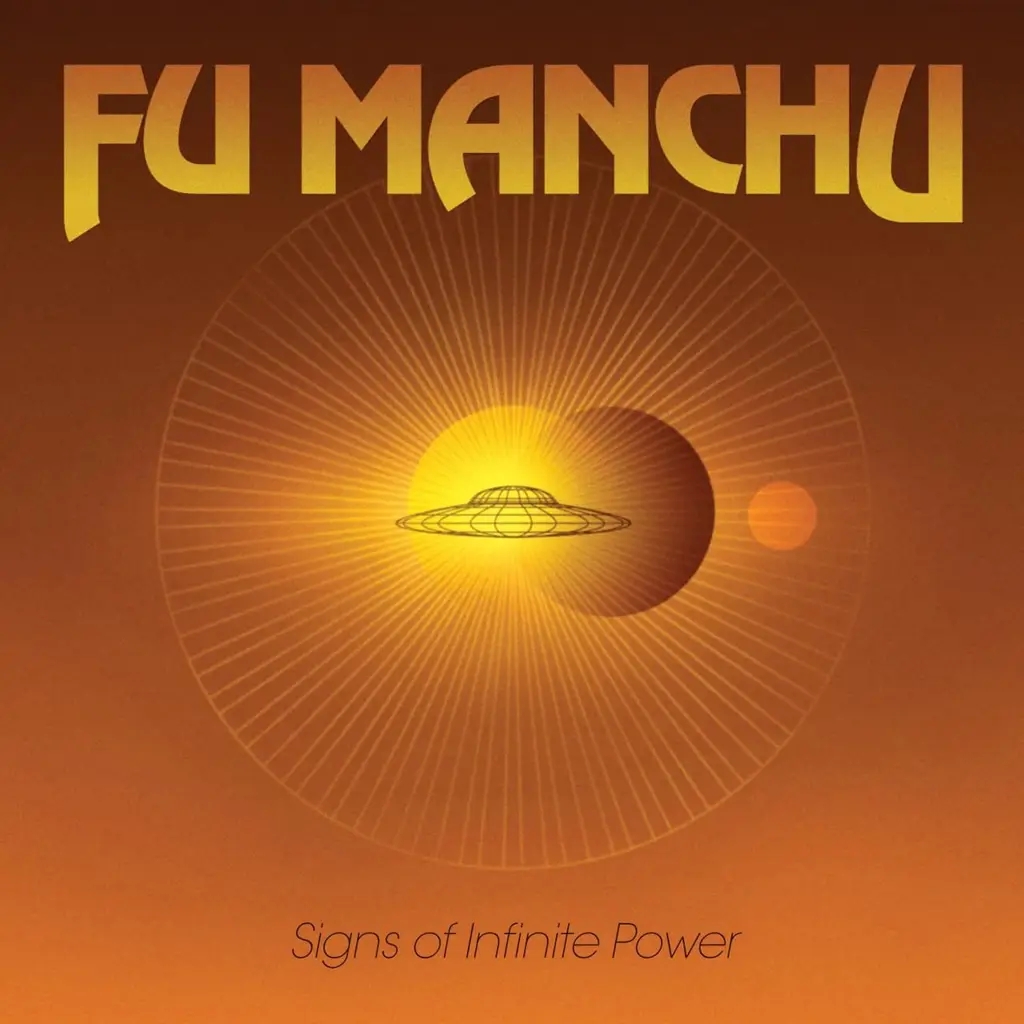 Album artwork for Signs of Infinite Power by Fu Manchu