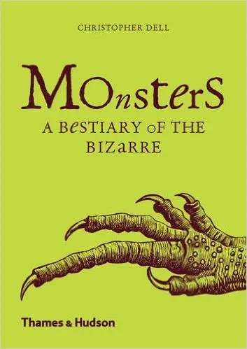 Album artwork for Monsters: A Bestiary of the Bizarre by Christopher Dell 