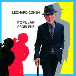 Album artwork for Popular Problems by Leonard Cohen