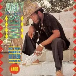 Album artwork for No Way Better Than Yard by Josey Wales