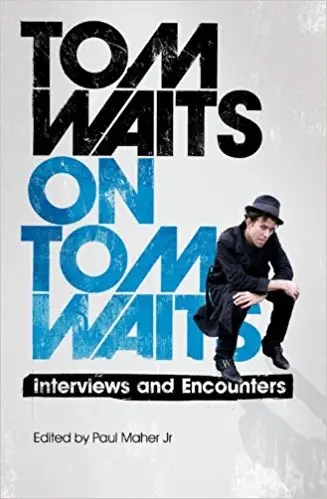 Album artwork for Tom Waits on Tom Waits by Paul Maher