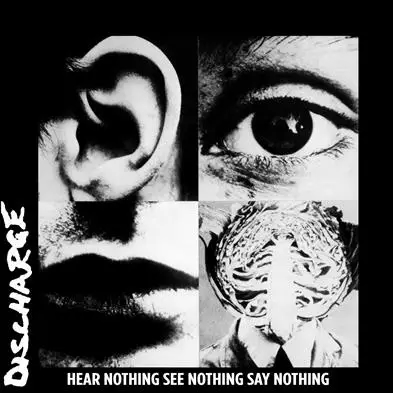 Album artwork for Hear Nothing See Nothing Say Nothing. by Discharge