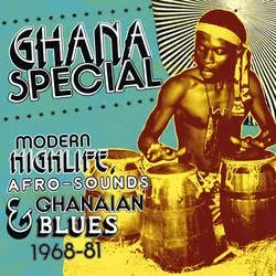 Album artwork for Ghana Special: Modern Highlife, Afro Sounds, Ghanian Blues 1968-1981 by Various