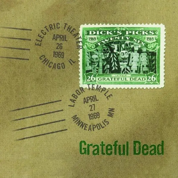 Album artwork for Dick's Picks Vol. 26—4/26/69 Electric Theater, Chicago, IL 4/27/69 Labor Temple Minneapolis, MN by Grateful Dead