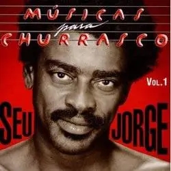 Album artwork for Musicas Para Churrasco Volume One by Seu Jorge