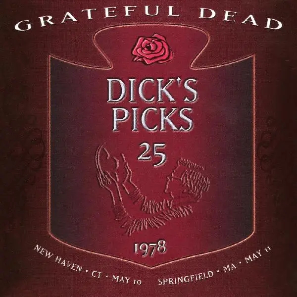 Album artwork for Dick's Picks Vol. 25-May 10, 1978 New Haven May 11, 1978 Springfield, MA by Grateful Dead