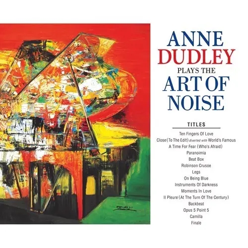 Album artwork for Anne Dudley Plays the Art Of Noise by Anne Dudley